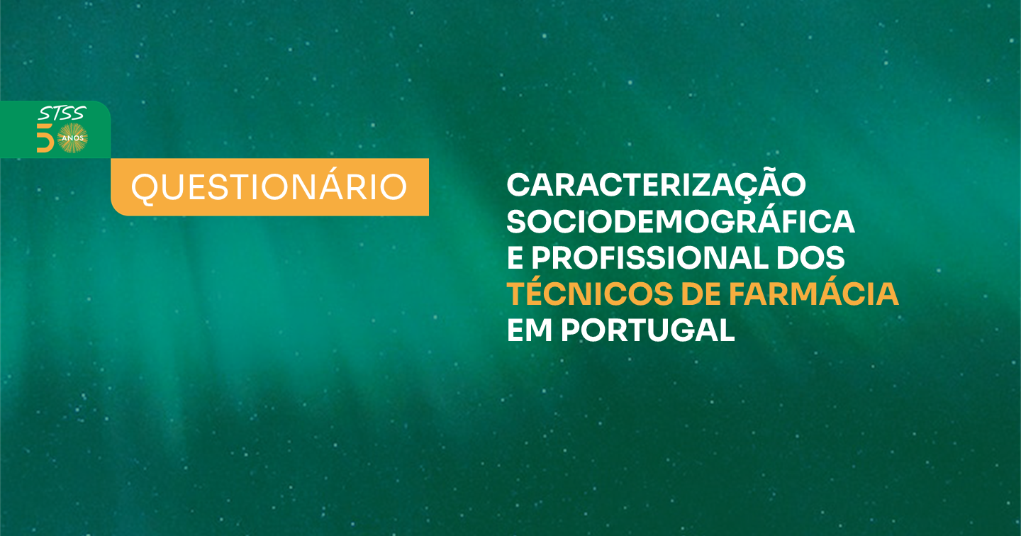 QUESTIONÁRIO  - caracterização sociodemográfica e profissional dos Técnicos de Farmácia em Portugal